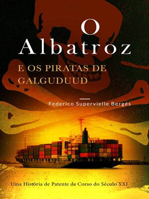 cover image of O Albatroz e os Piratas de Galguduud